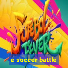 e soccer battle